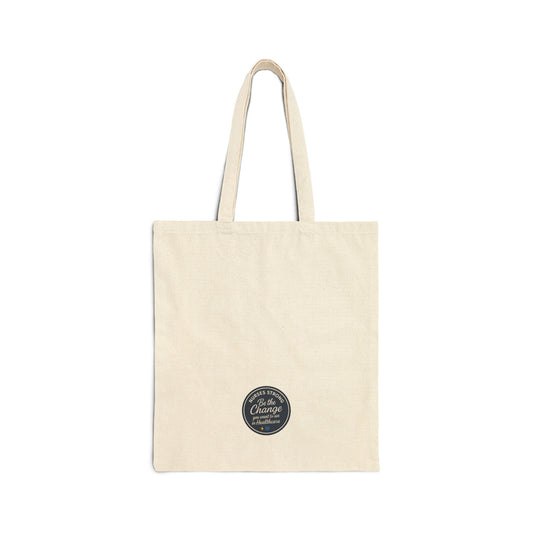 Nurse Empowerment Tote Bag - Be the Change, Healthcare Gift, Eco-Friendly Bag, Nurse Appreciation, Medical School