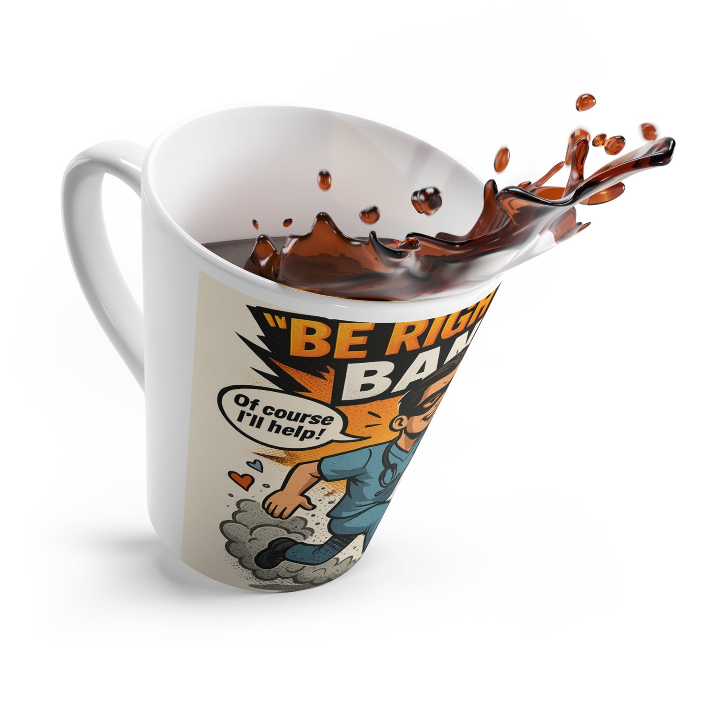 Be Right Back Bandit Latte Mug