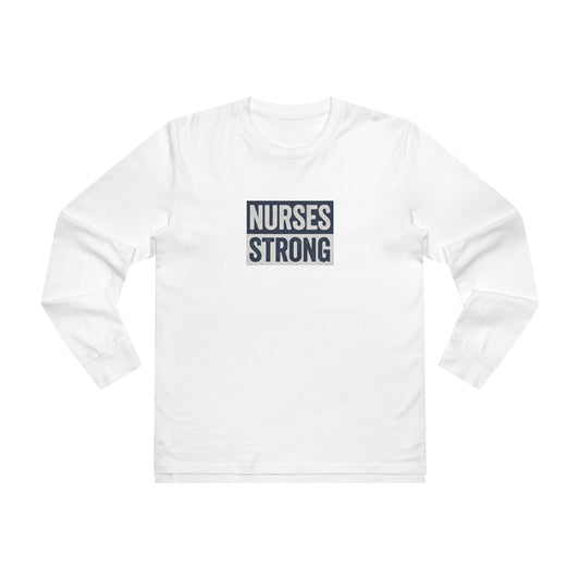 Nurses Strong Longsleeve Tee