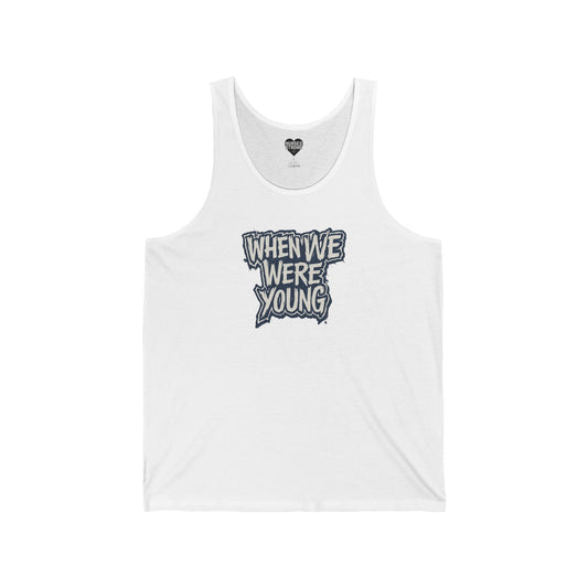 When We Were Young Jersey Tank Top| Casual Comfort