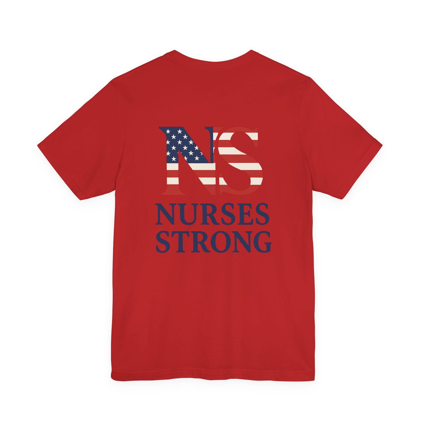 Nurses Strong T-Shirt, Unisex Tee for Nurses, American Flag Shirt, Healthcare Worker Gift, Appreciation Day Apparel