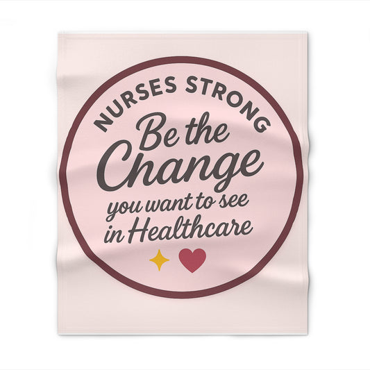 Empowering Nurses Throw Blanket - Cozy Gift for Healthcare Heroes, Inspirational Decor, Healthcare Appreciation, Motivational Gift