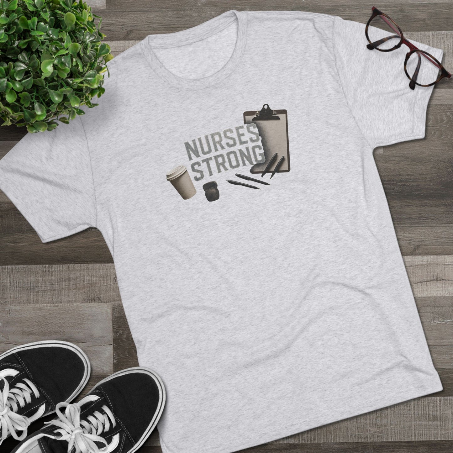 Tri Blend Nurses Strong Tee, Healthcare Crewneck Top