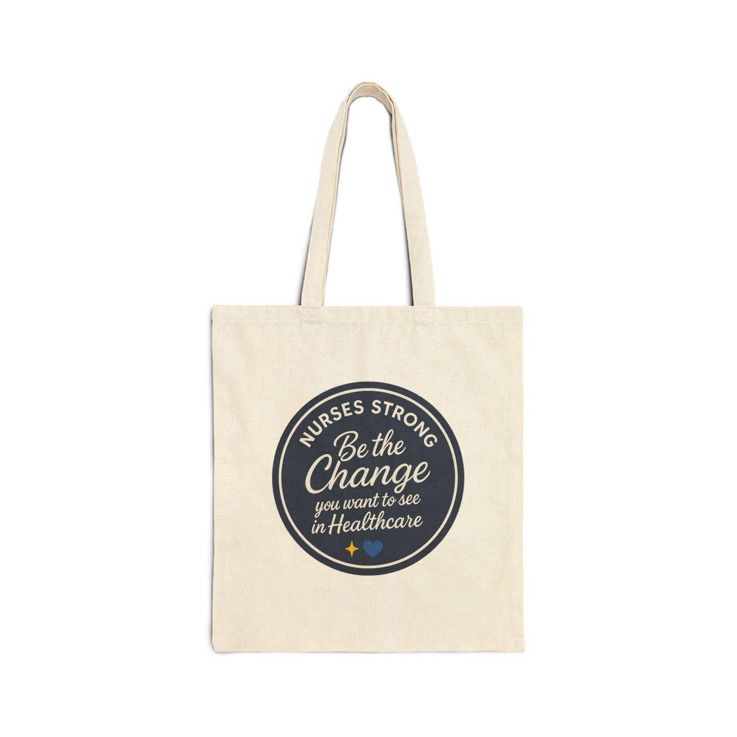 Nurse Empowerment Tote Bag - Be the Change, Healthcare Gift, Eco-Friendly Bag, Nurse Appreciation, Medical School