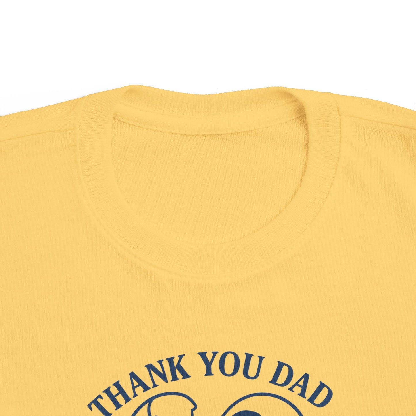 Thank You Dad Toddler T-Shirt, Father's Day Gift, Cute Kids Tee, Appreciation Shirt for Dad, Family Love, Toddler Apparel