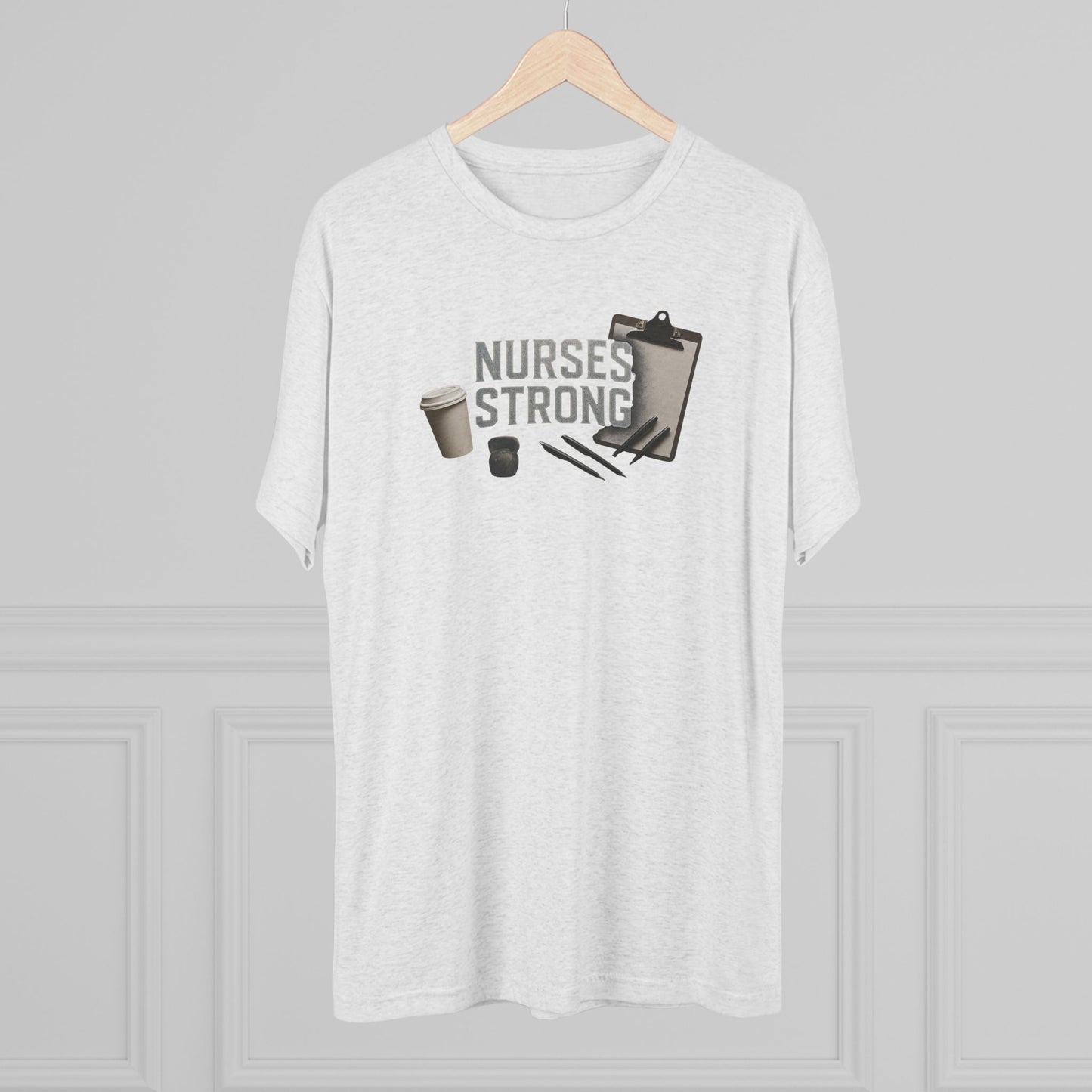 Tri Blend Nurses Strong Tee, Healthcare Crewneck Top