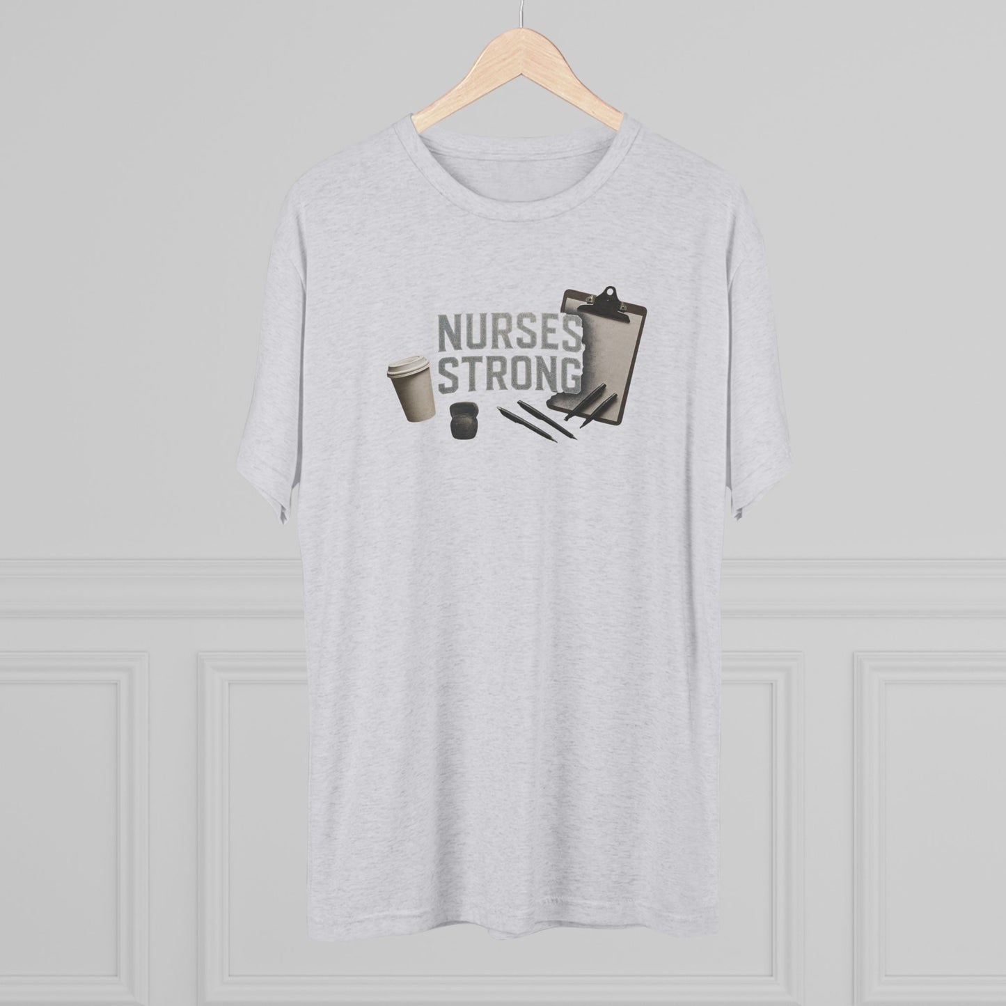 Tri Blend Nurses Strong Tee, Healthcare Crewneck Top