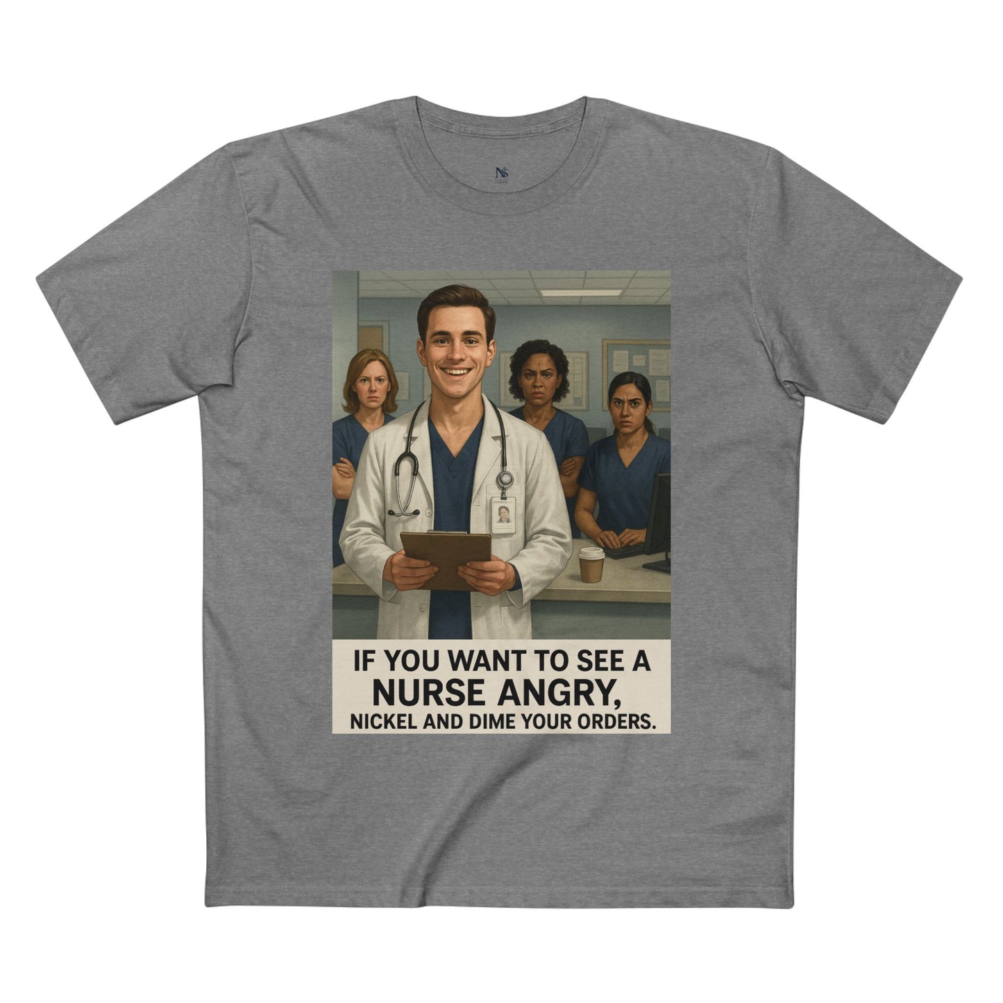 If You Want to See a Nurse Angry Tee