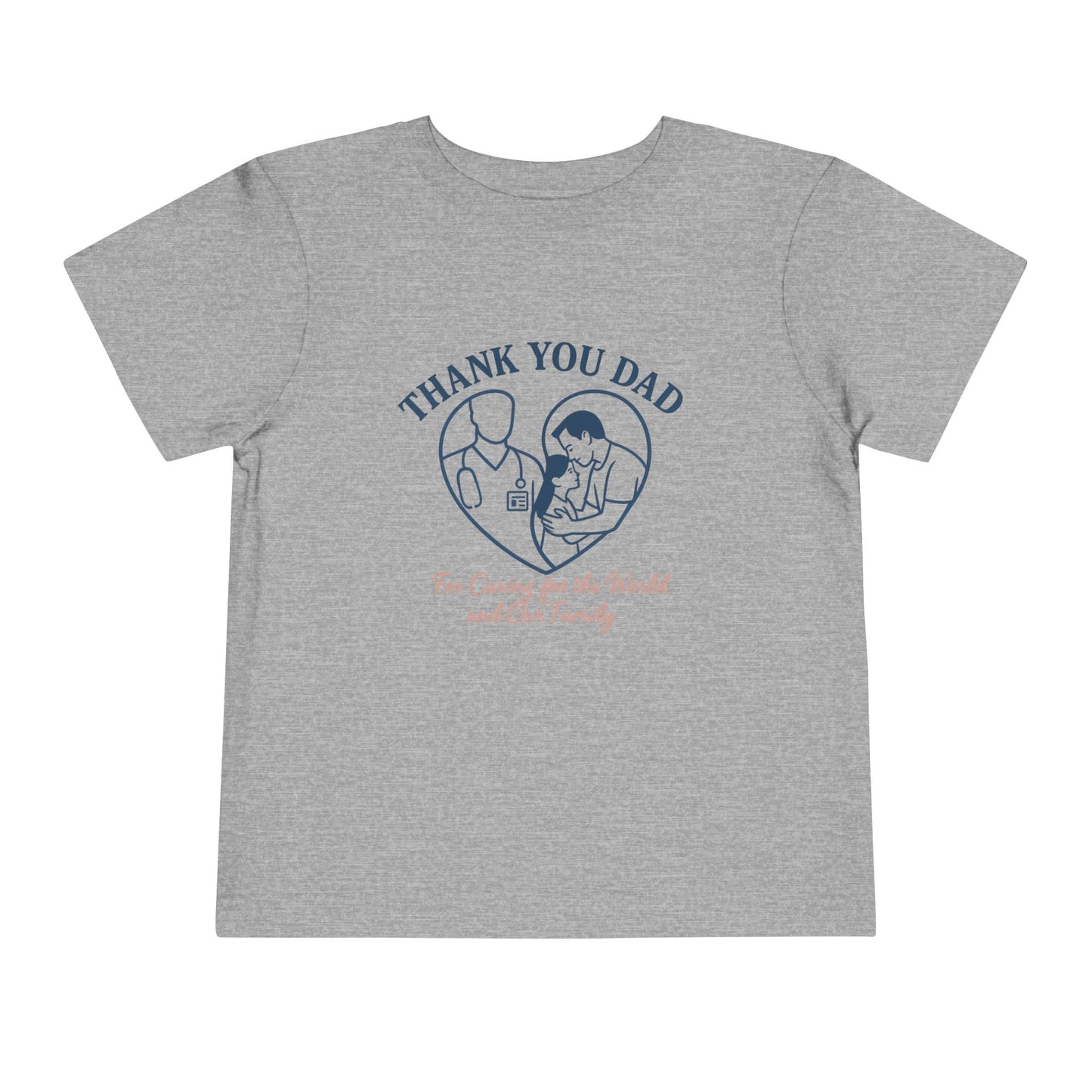 Thank You Dad Toddler Tee, Kids Nurses Appreciation Shirt, Father's Day Gift, Toddler Short Sleeve T-Shirt, Cute Baby Tee