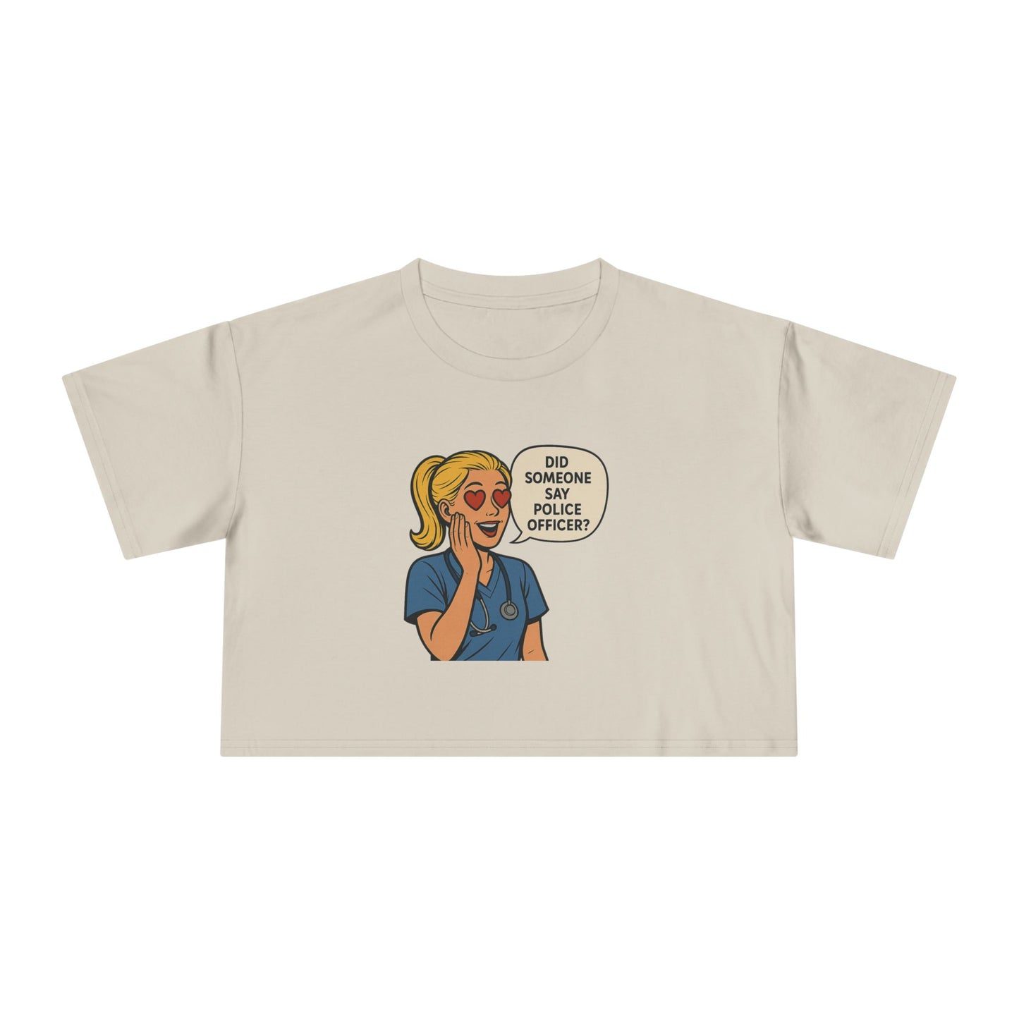 Did Someone Say Police Officer? Women's Crop Tee - | Gifts for Her, Casual Outfit, Summer Vibes, Unique Tops
