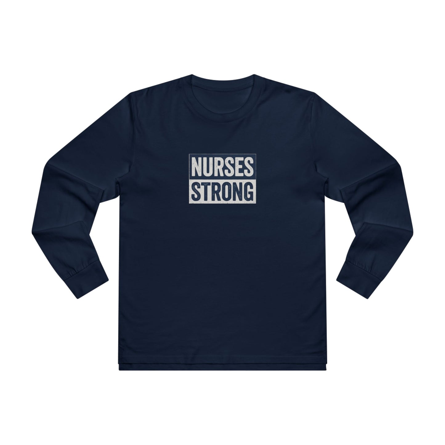 Nurses Strong Longsleeve Tee