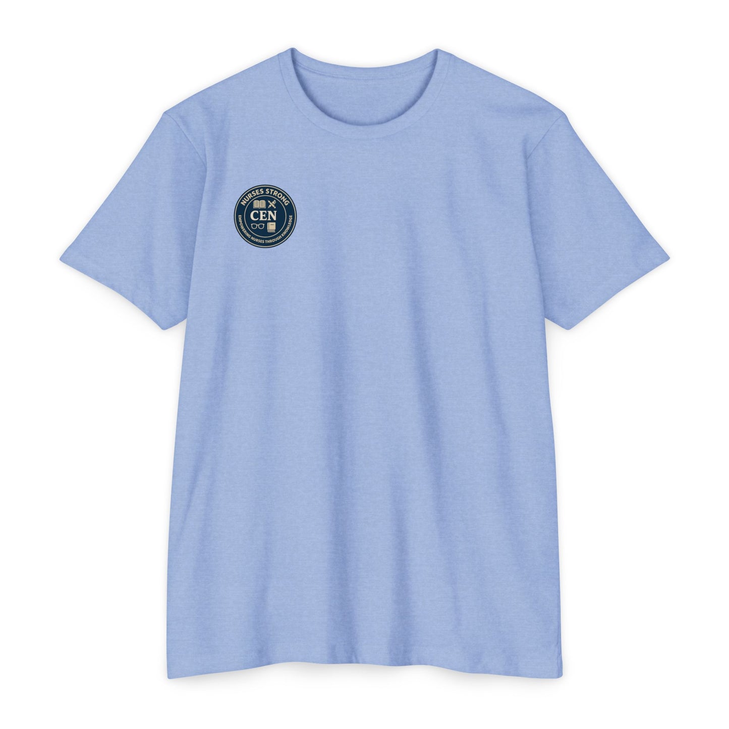 #CEN Unisex T-Shirt | Support for Healthcare Workers, Gift for Nurses, Soft Casual Tee, Inspirational Shirt, Healthcare Apparel