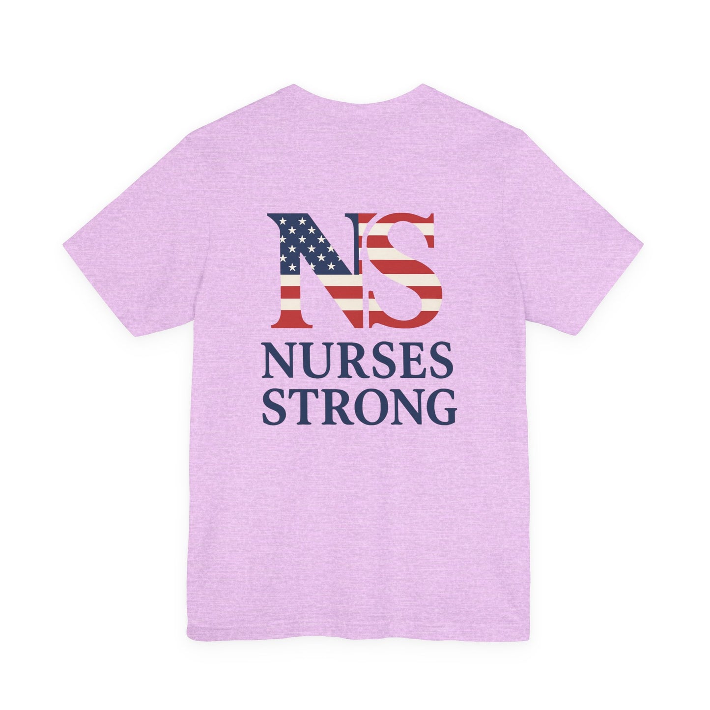 Nurses Strong T-Shirt, Unisex Tee for Nurses, American Flag Shirt, Healthcare Worker Gift, Appreciation Day Apparel