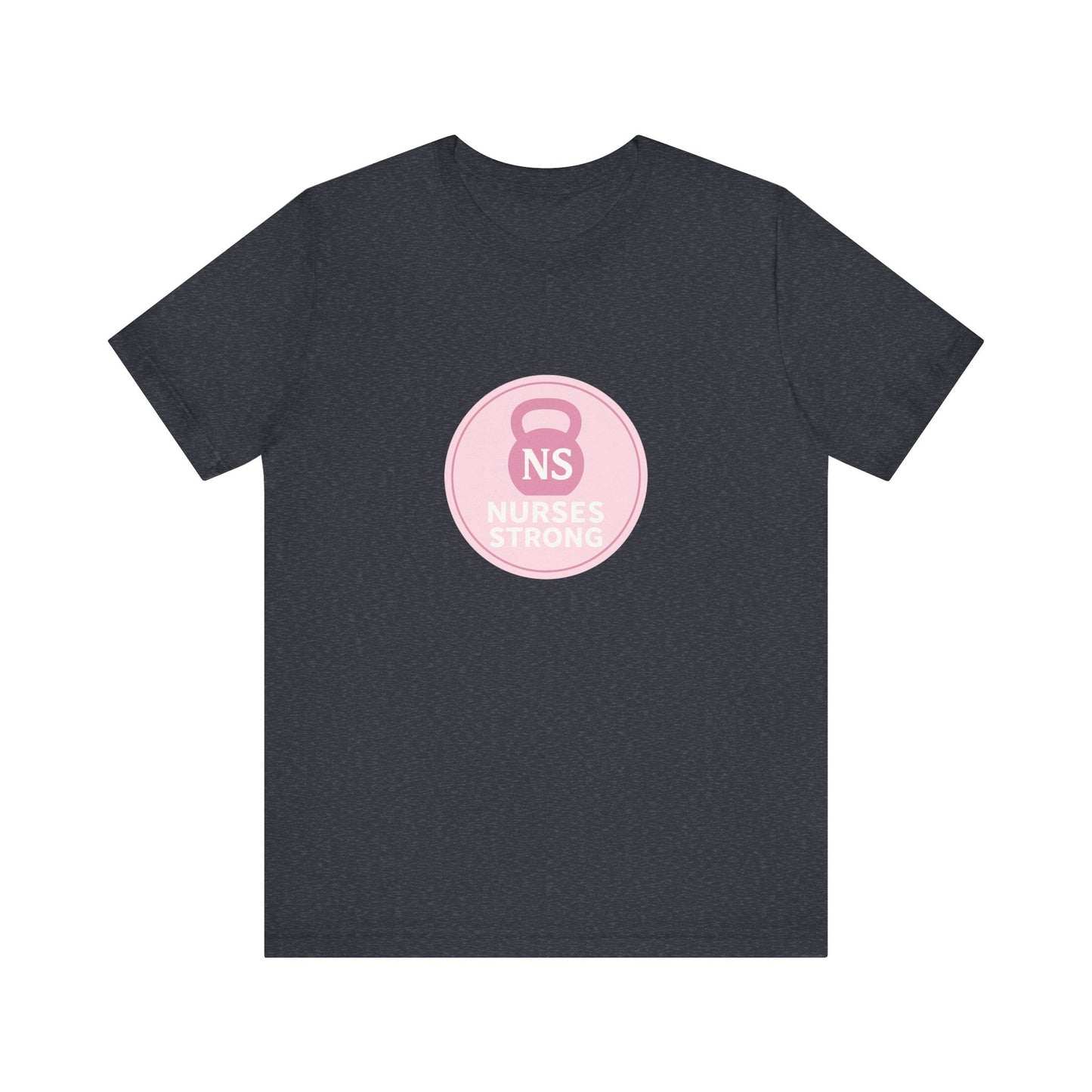 Nurse Strength Tee, Motivational Shirt for Healthcare Workers, Gift for Nurses, Supportive Apparel, Fitness Tee, Nursing Appreciation
