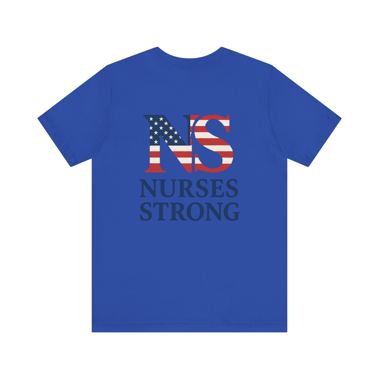Nurses Strong T-Shirt, Unisex Tee for Nurses, American Flag Shirt, Healthcare Worker Gift, Appreciation Day Apparel