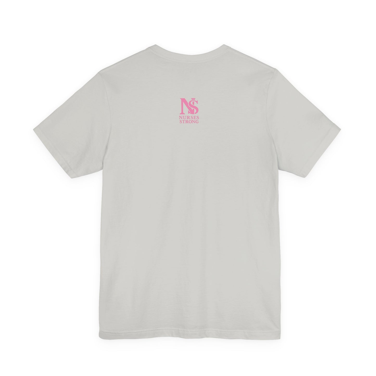 Nurse Strength Tee, Motivational Shirt for Healthcare Workers, Gift for Nurses, Supportive Apparel, Fitness Tee, Nursing Appreciation