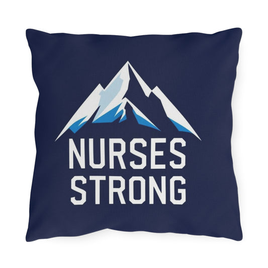 Nurses Strong Outdoor Pillow, Mountain Decor, Gift for Nurses, Supportive Pillows, Camping Cushion, Healthcare Appreciation