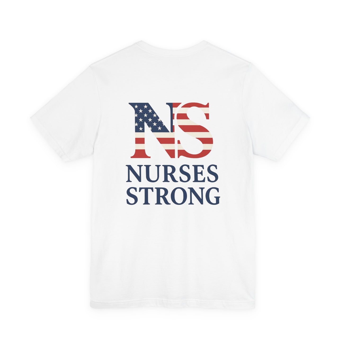 Nurses Strong T-Shirt, Unisex Tee for Nurses, American Flag Shirt, Healthcare Worker Gift, Appreciation Day Apparel