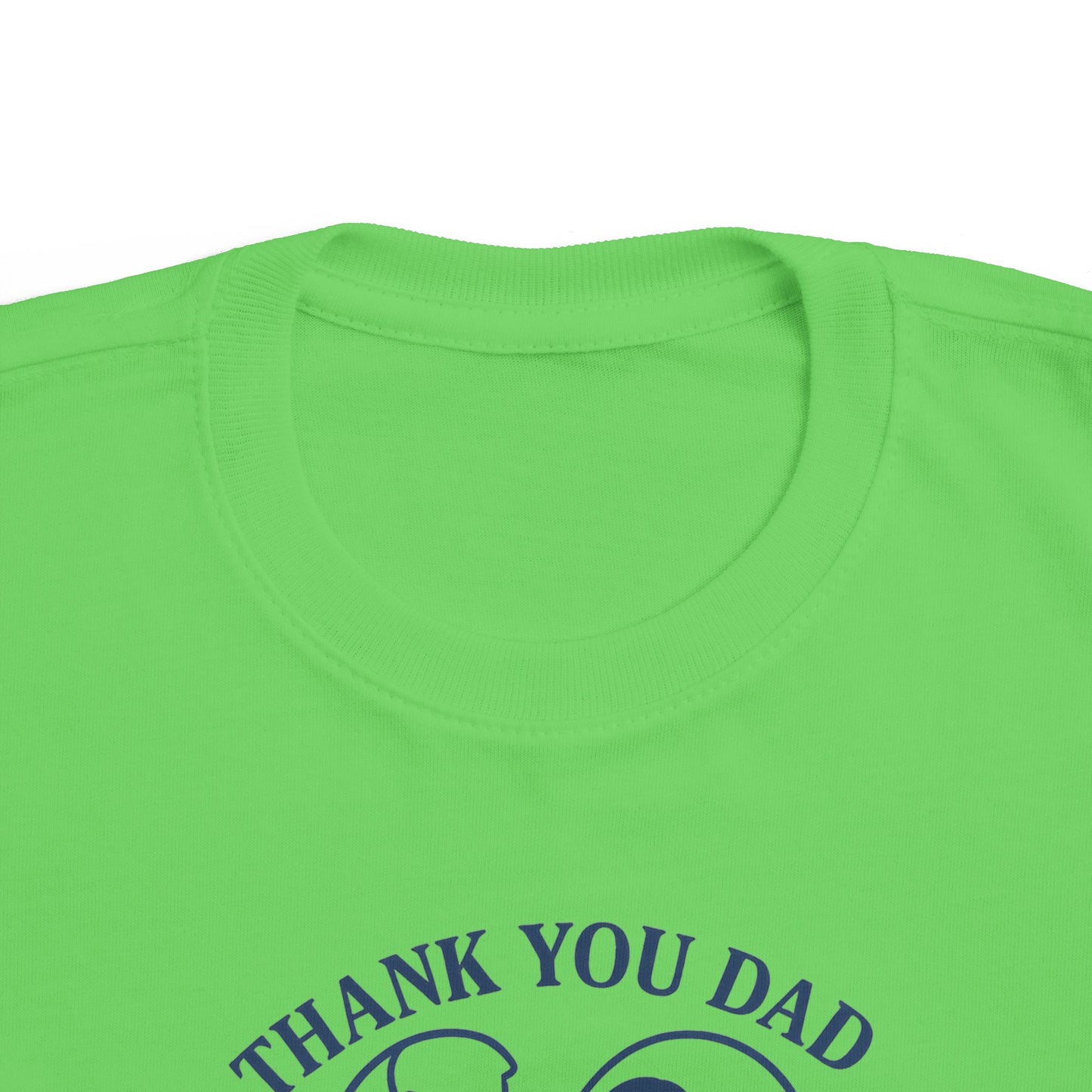 Thank You Dad Toddler T-Shirt, Father's Day Gift, Cute Kids Tee, Appreciation Shirt for Dad, Family Love, Toddler Apparel