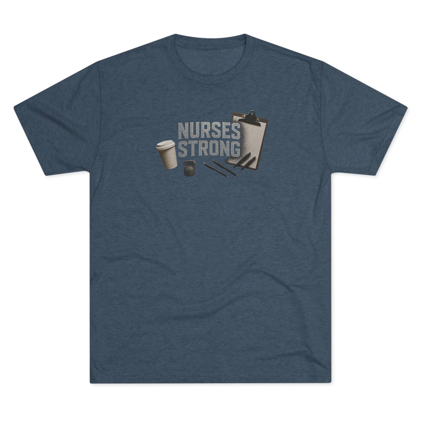 Tri Blend Nurses Strong Tee, Healthcare Crewneck Top
