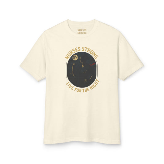 Live for the Night | Comfortable Cotton Shirt, Gift for Nurses