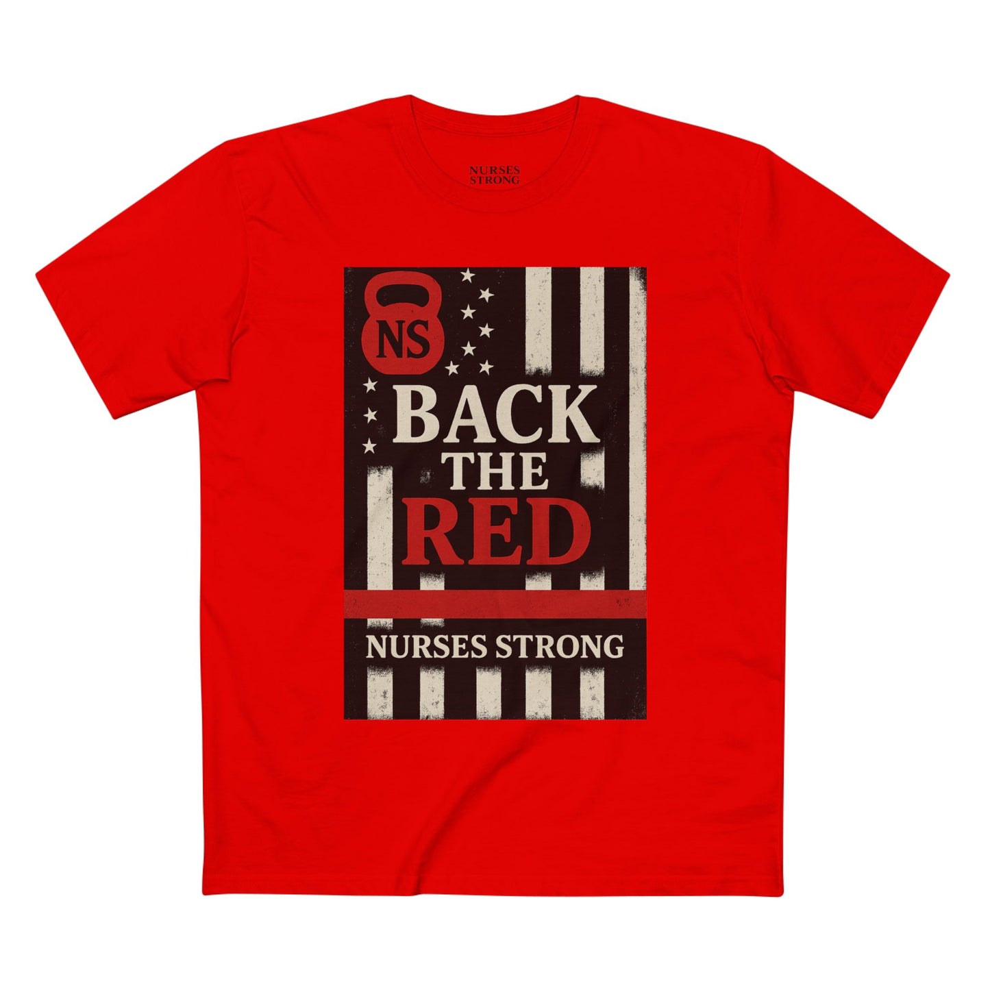Back the Red Nurses Strong Tee