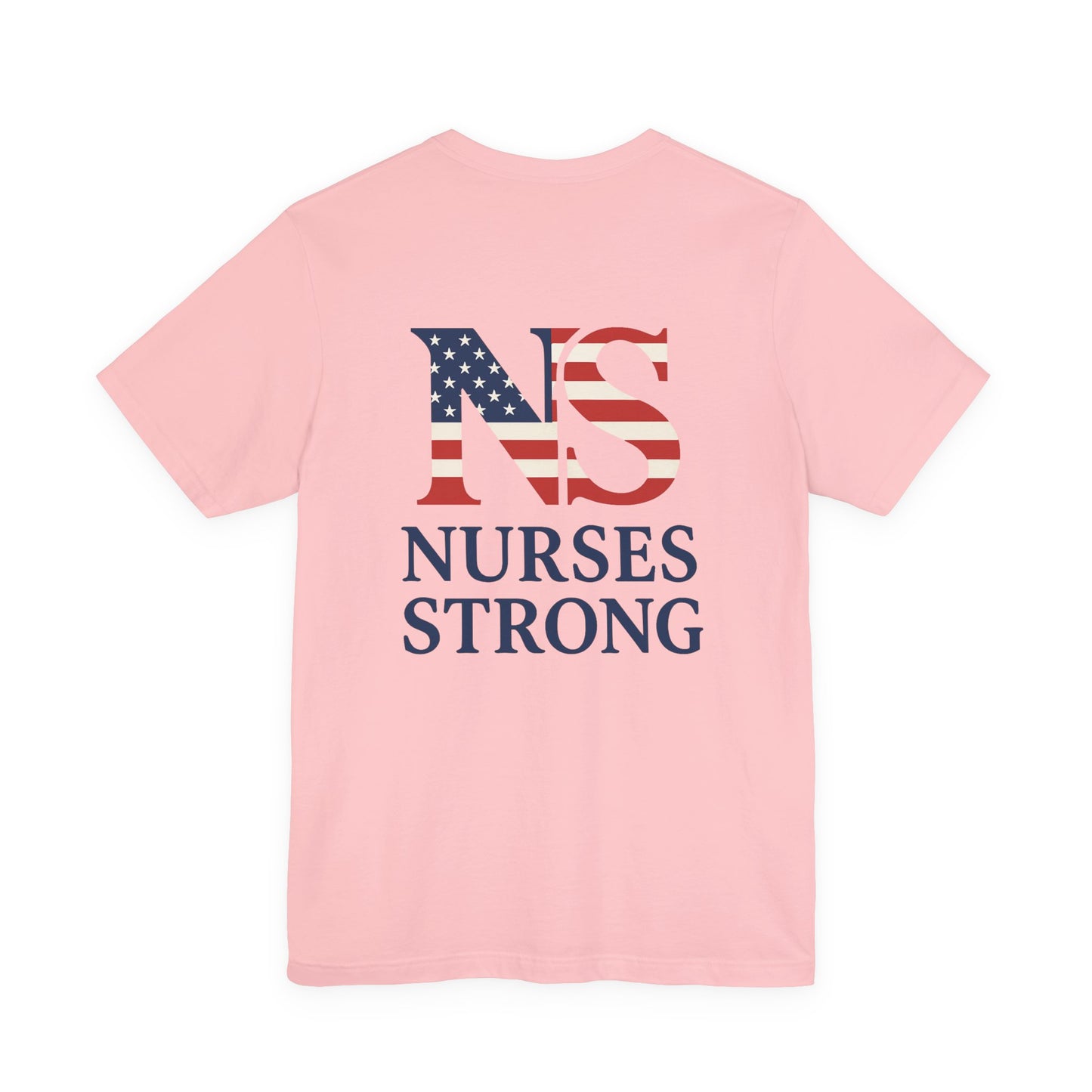Nurses Strong T-Shirt, Unisex Tee for Nurses, American Flag Shirt, Healthcare Worker Gift, Appreciation Day Apparel