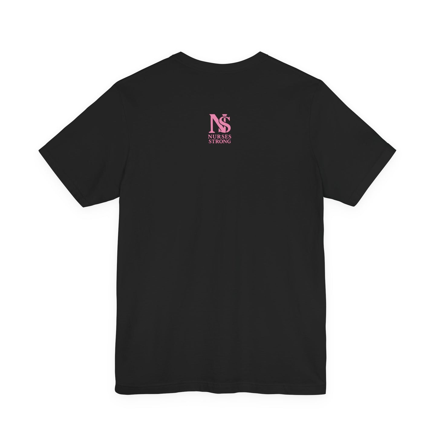 Nurse Strength Tee, Motivational Shirt for Healthcare Workers, Gift for Nurses, Supportive Apparel, Fitness Tee, Nursing Appreciation