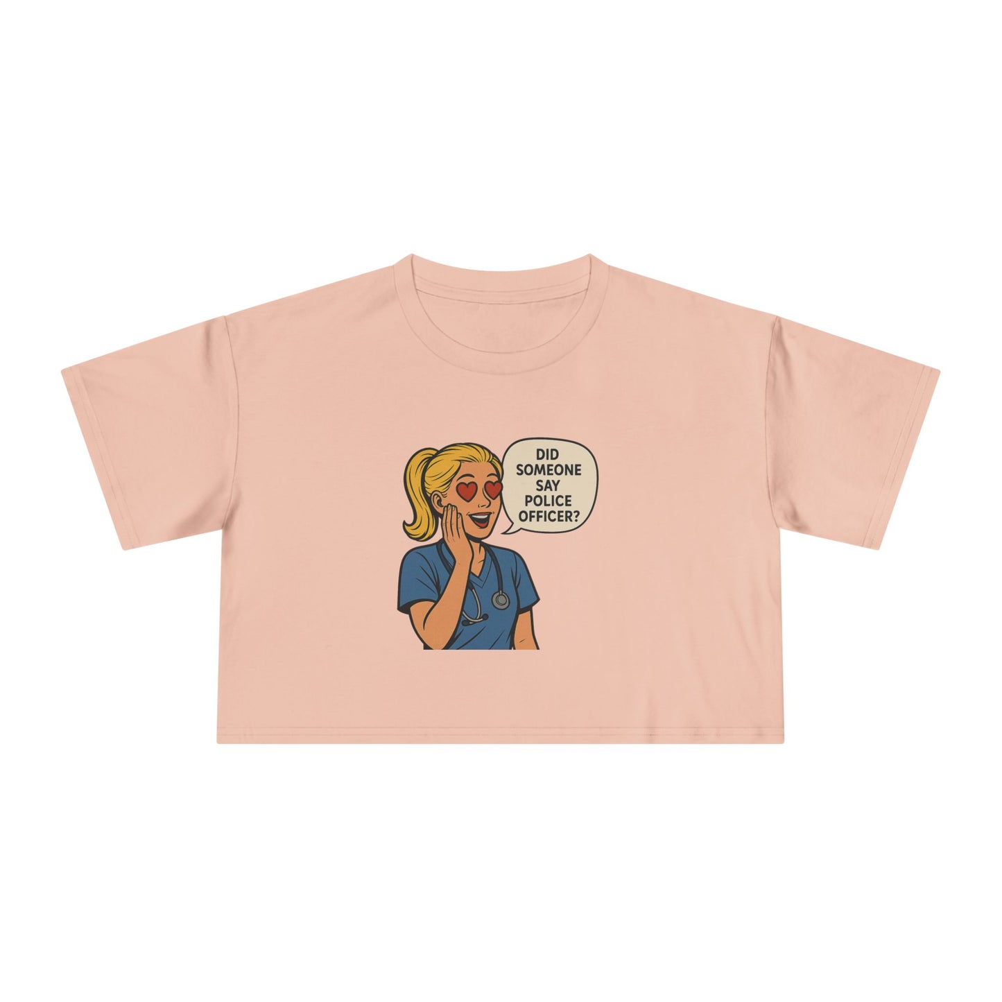 Did Someone Say Police Officer? Women's Crop Tee - | Gifts for Her, Casual Outfit, Summer Vibes, Unique Tops