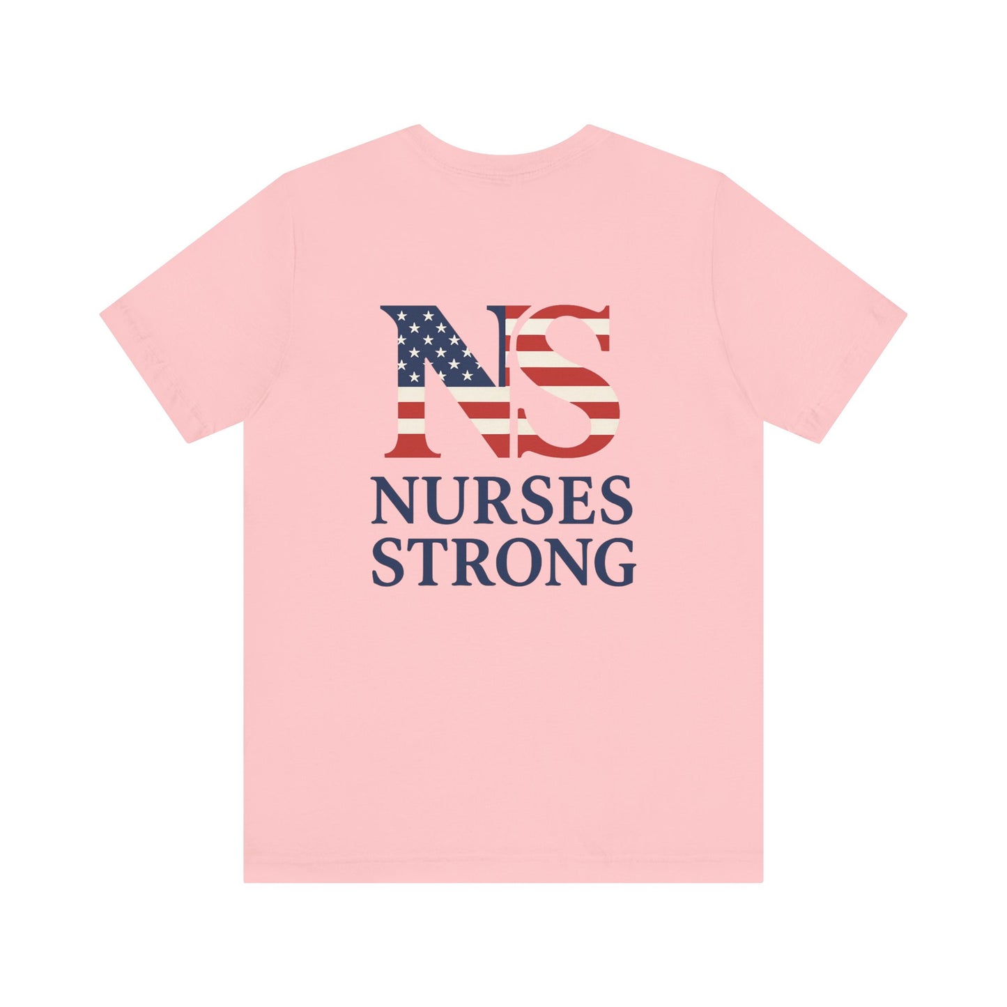Nurses Strong T-Shirt, Unisex Tee for Nurses, American Flag Shirt, Healthcare Worker Gift, Appreciation Day Apparel