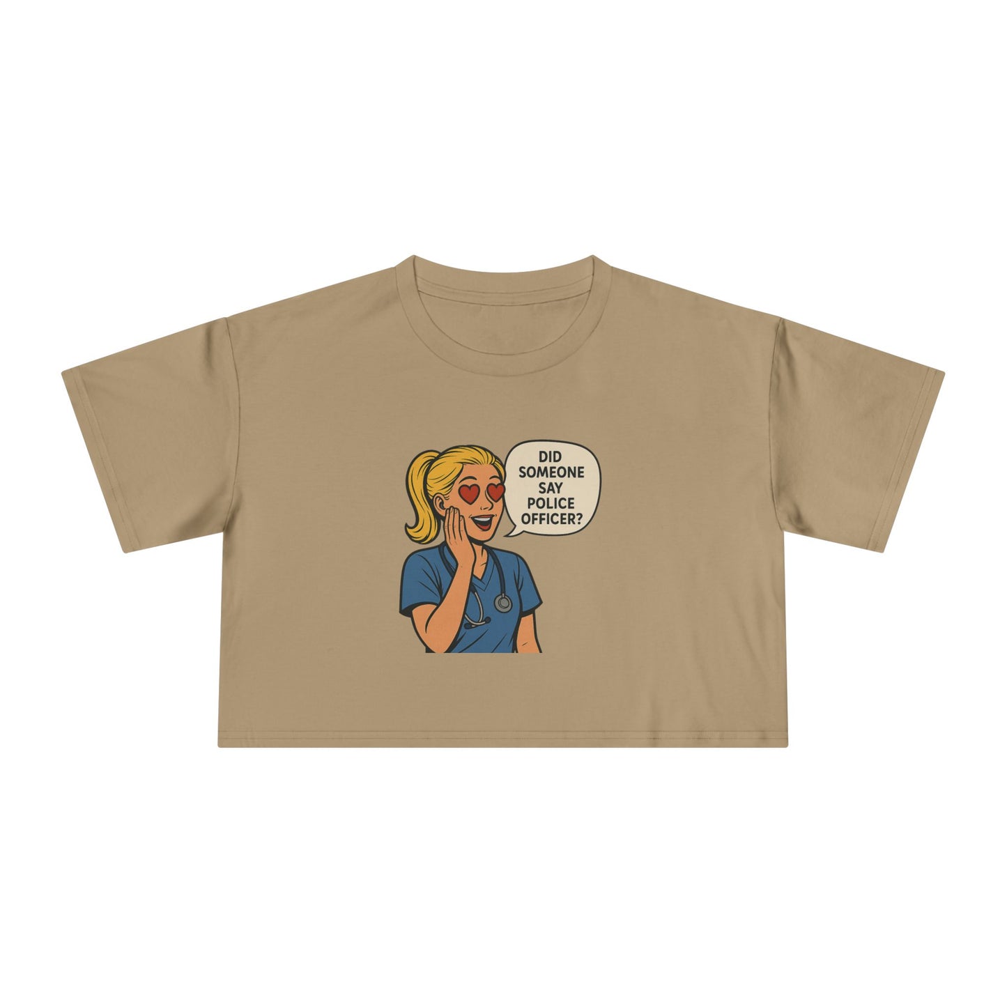 Did Someone Say Police Officer? Women's Crop Tee - | Gifts for Her, Casual Outfit, Summer Vibes, Unique Tops