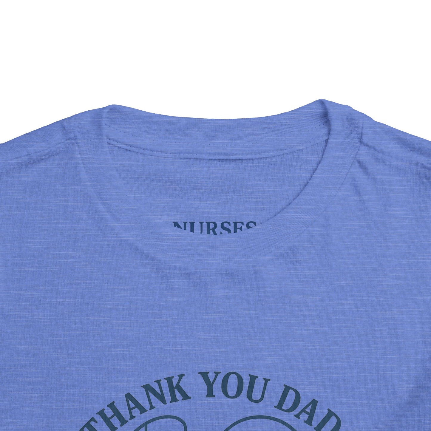 Thank You Dad Toddler Tee, Kids Nurses Appreciation Shirt, Father's Day Gift, Toddler Short Sleeve T-Shirt, Cute Baby Tee