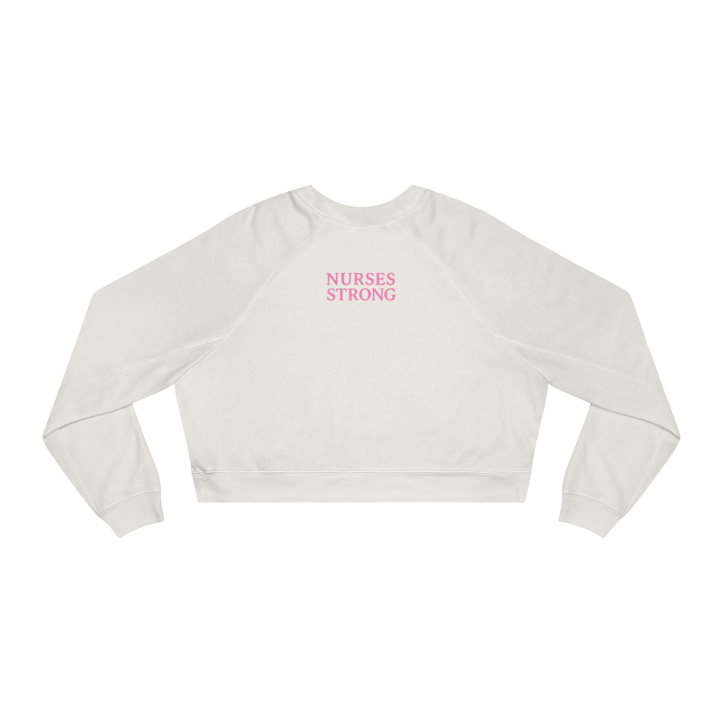 Nurses Strong Cropped Fleece Pullover, Women's Fitness Sweater, Stylish Nurse Gift, Motivational Workout Top, Cozy Athletic Wear