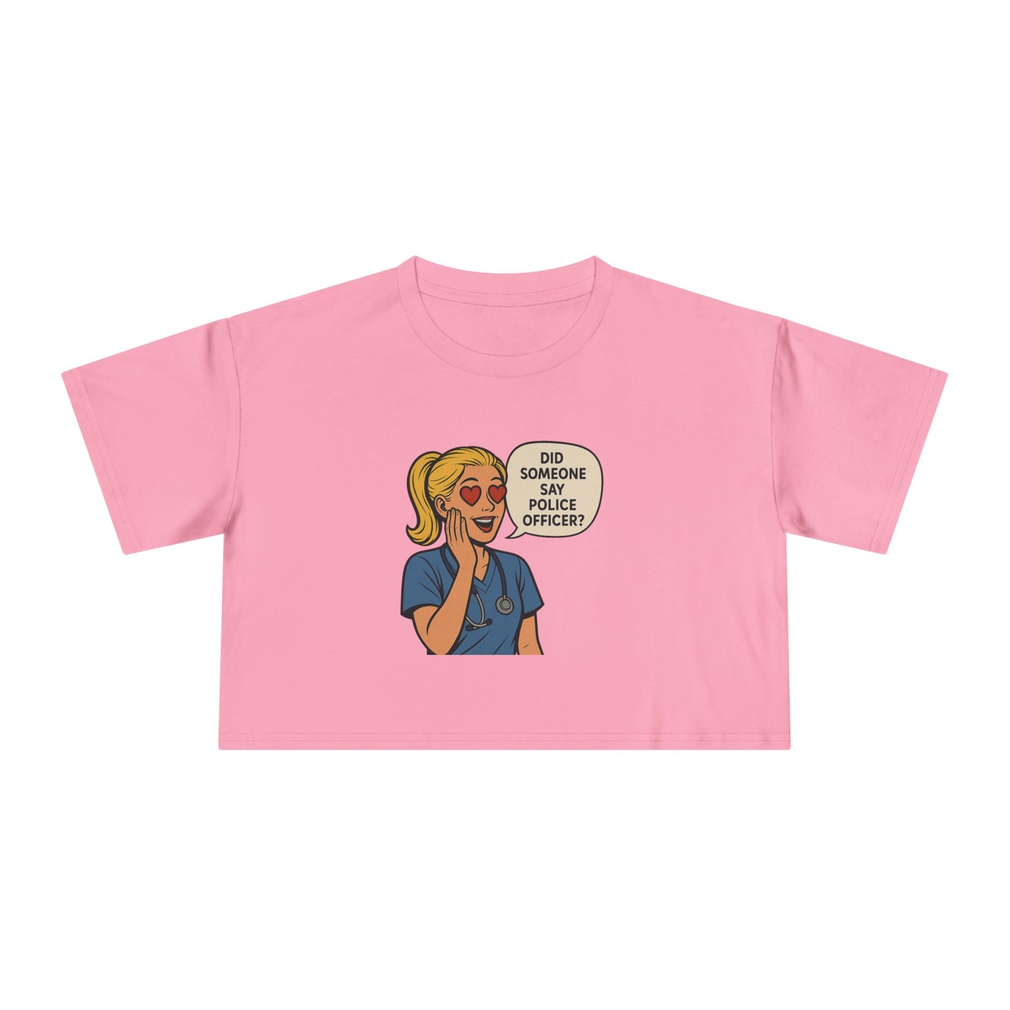 Did Someone Say Police Officer? Women's Crop Tee - | Gifts for Her, Casual Outfit, Summer Vibes, Unique Tops