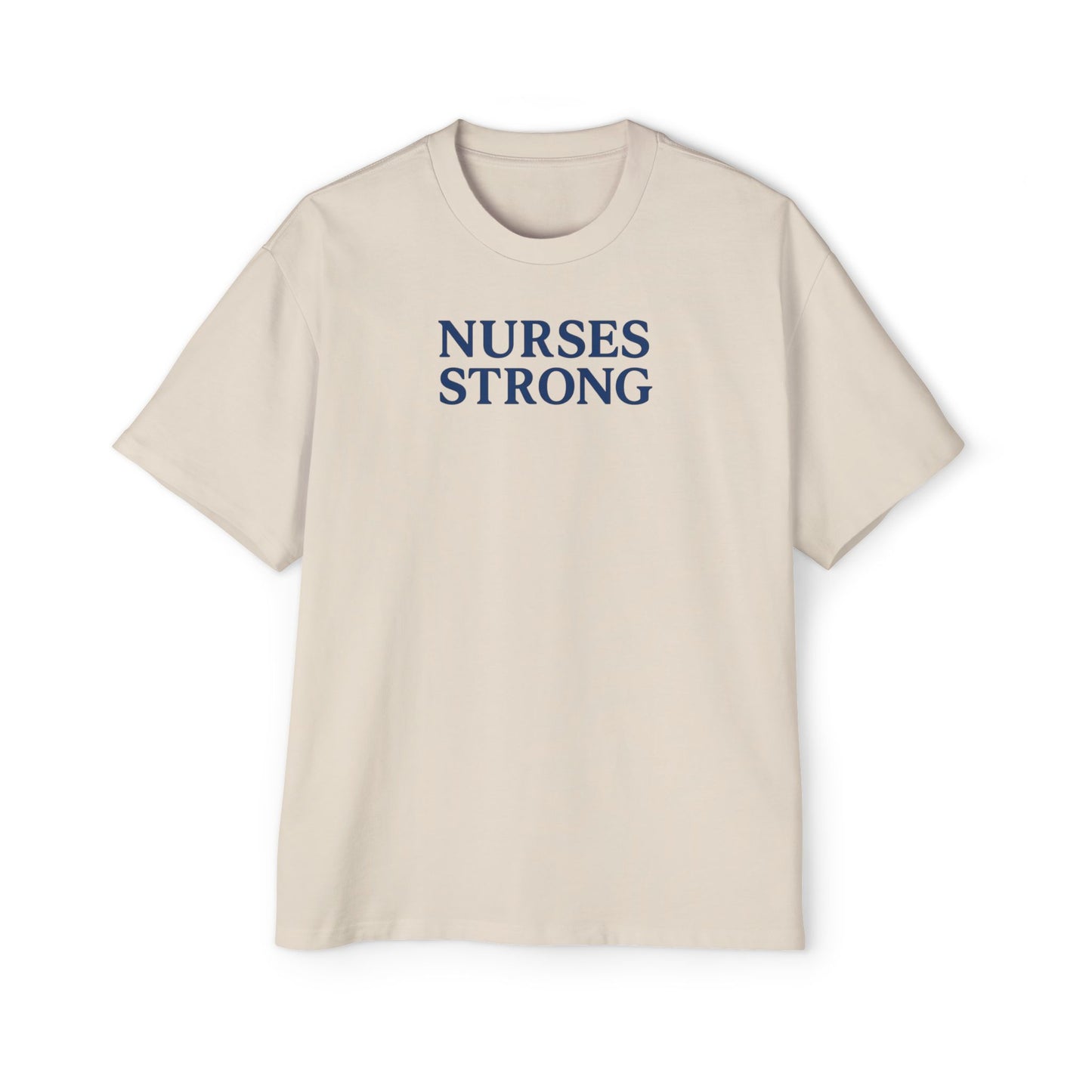 Nurses Strong Oversized Tee, Casual Wear, Healthcare Apparel, Gift for Nurses, Comfortable Tee, Empowering Shirt