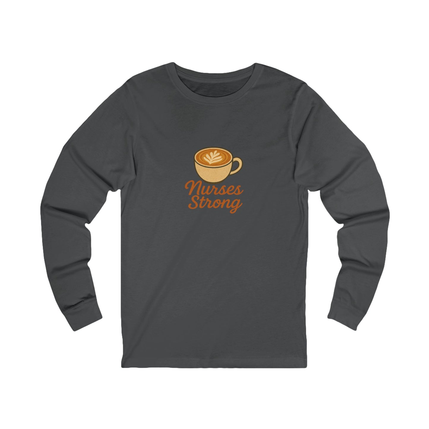 Nurses Strong Fall Long Sleeve Tee