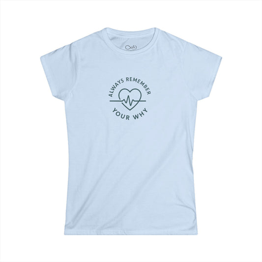 Always Remember Your Why Soft Tee, Inspirational Gift, Fitness Apparel, Casual Wear, Self-Care Reminder