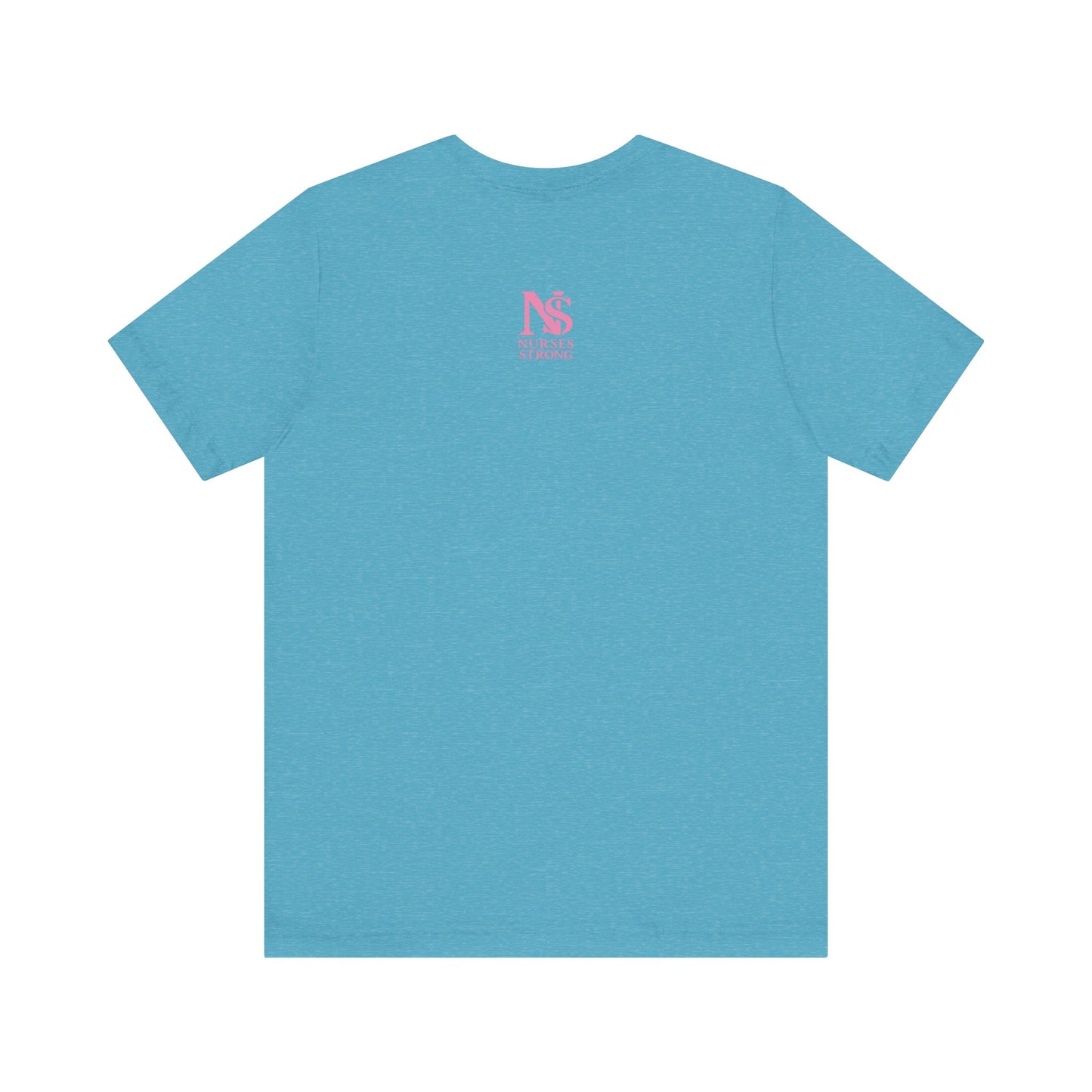 Nurse Strength Tee, Motivational Shirt for Healthcare Workers, Gift for Nurses, Supportive Apparel, Fitness Tee, Nursing Appreciation