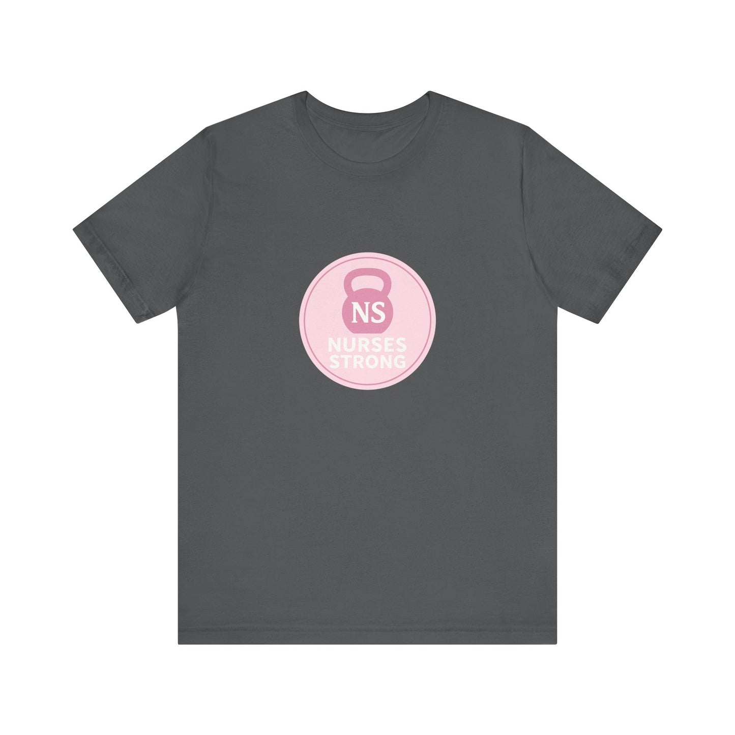 Nurse Strength Tee, Motivational Shirt for Healthcare Workers, Gift for Nurses, Supportive Apparel, Fitness Tee, Nursing Appreciation