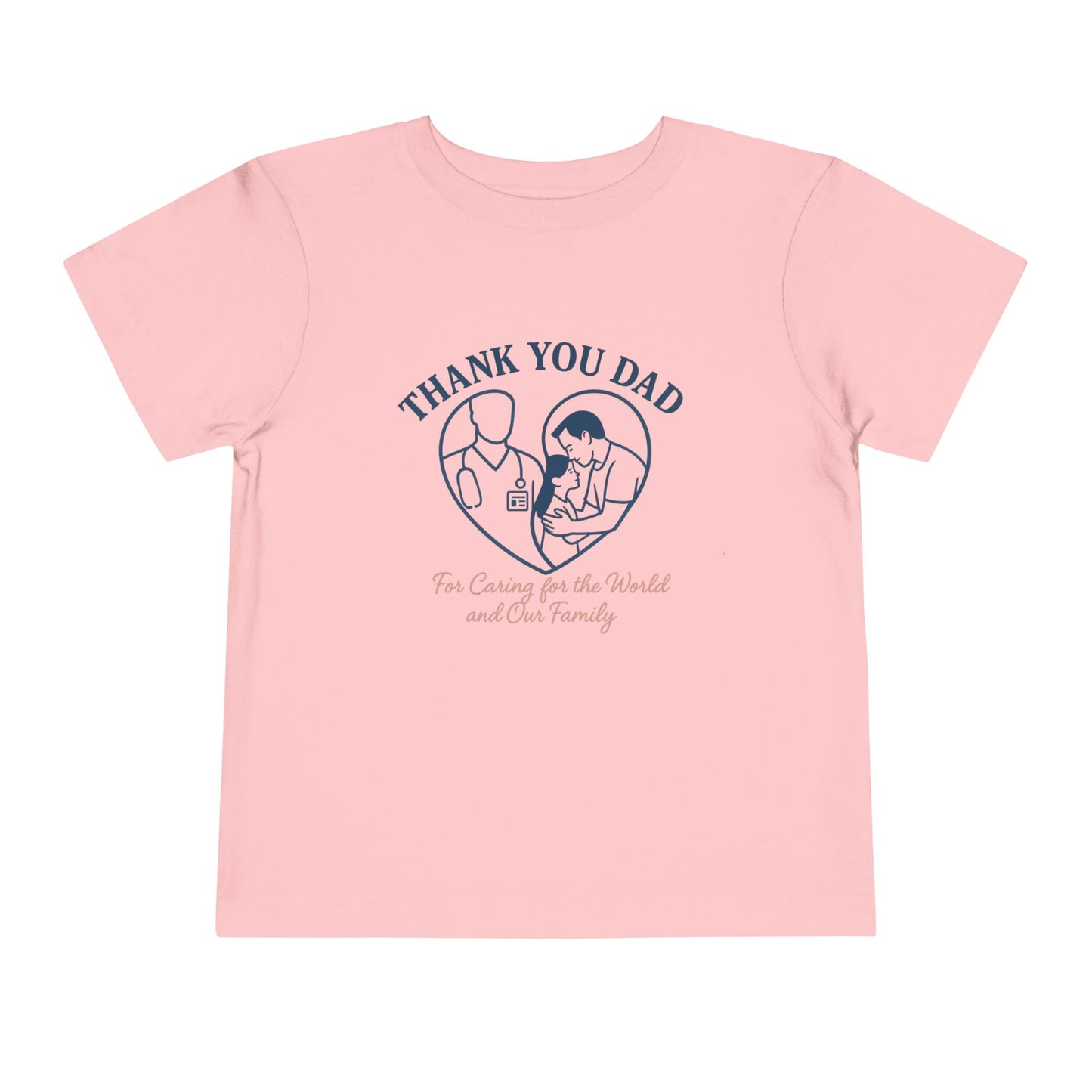 Thank You Dad Toddler Tee, Kids Nurses Appreciation Shirt, Father's Day Gift, Toddler Short Sleeve T-Shirt, Cute Baby Tee