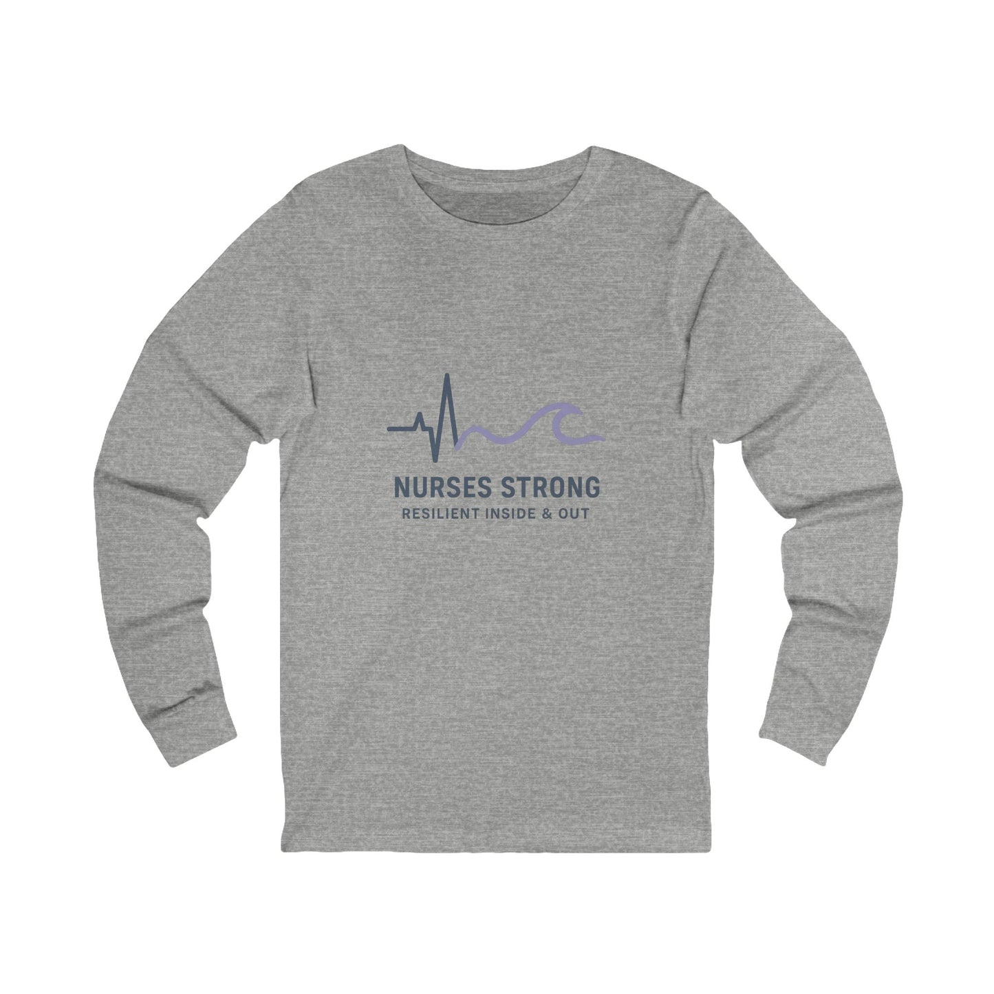 Long Sleeve Tee, Nurses Strong Tee, Resilient Inside & Out Shirt, Gift for Nurses, Healthcare Worker Apparel