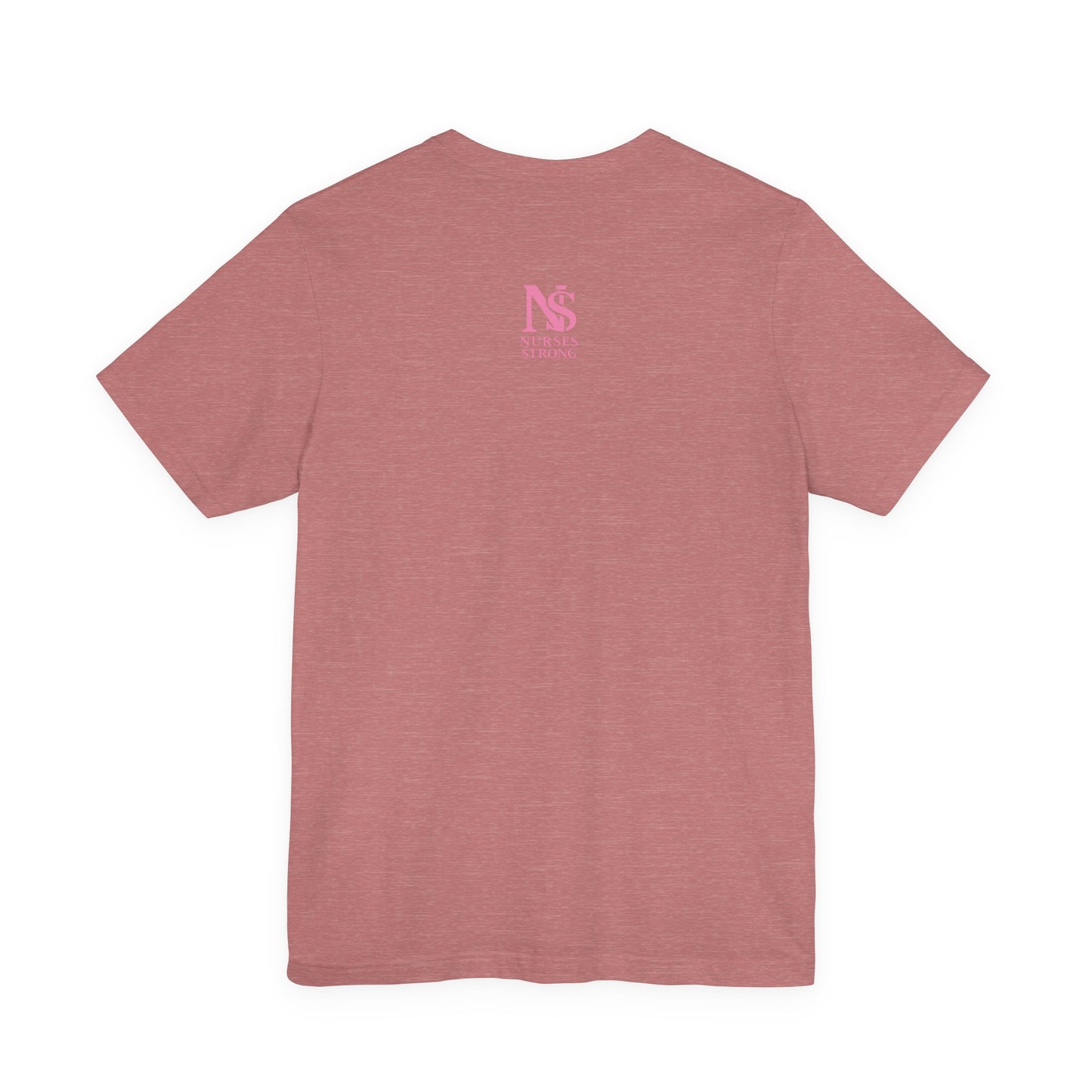 Nurse Strength Tee, Motivational Shirt for Healthcare Workers, Gift for Nurses, Supportive Apparel, Fitness Tee, Nursing Appreciation