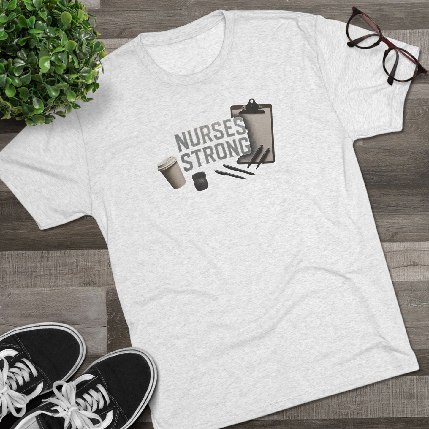 Tri Blend Nurses Strong Tee, Healthcare Crewneck Top