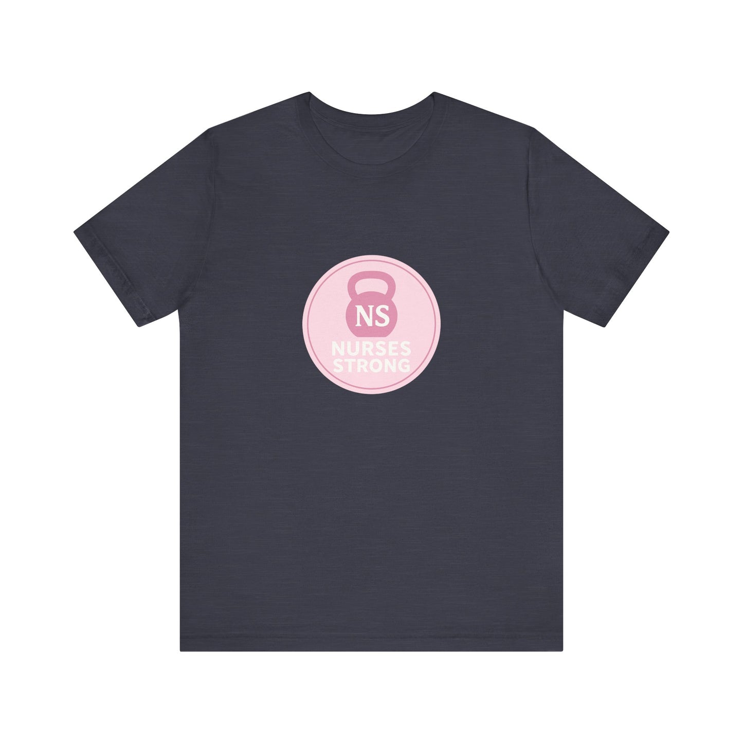 Nurse Strength Tee, Motivational Shirt for Healthcare Workers, Gift for Nurses, Supportive Apparel, Fitness Tee, Nursing Appreciation
