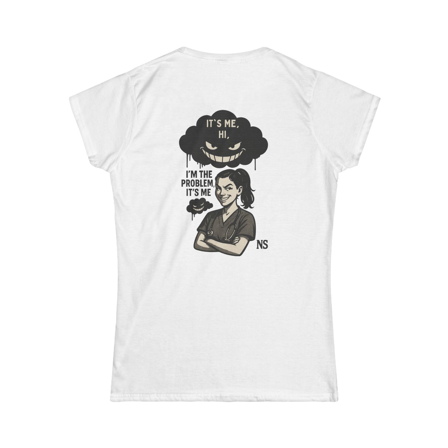 I’m the problem- Women's Soft style T-Shirt