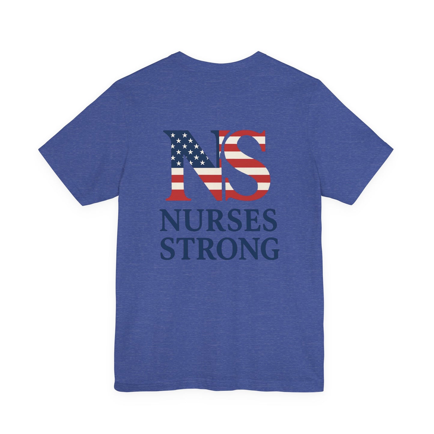 Nurses Strong T-Shirt, Unisex Tee for Nurses, American Flag Shirt, Healthcare Worker Gift, Appreciation Day Apparel