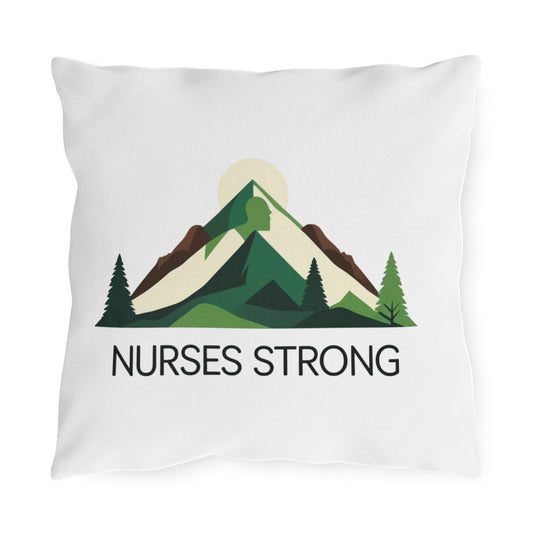 Mountain Inspired Outdoor Pillows - Nurses Strong - Cozy Decor, Gift for Nurses, Camping Accessories, Home and Garden Decor