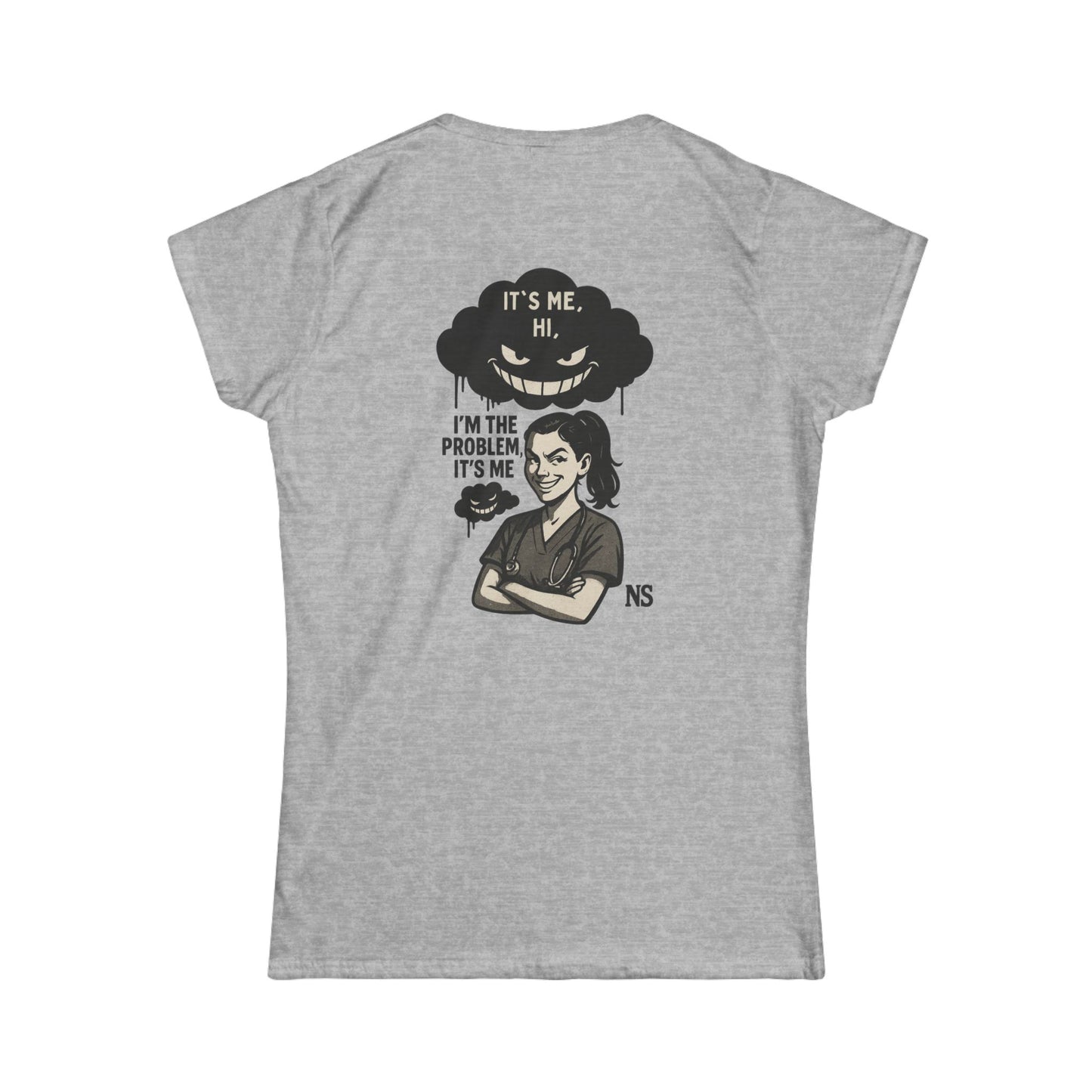 I’m the problem- Women's Soft style T-Shirt