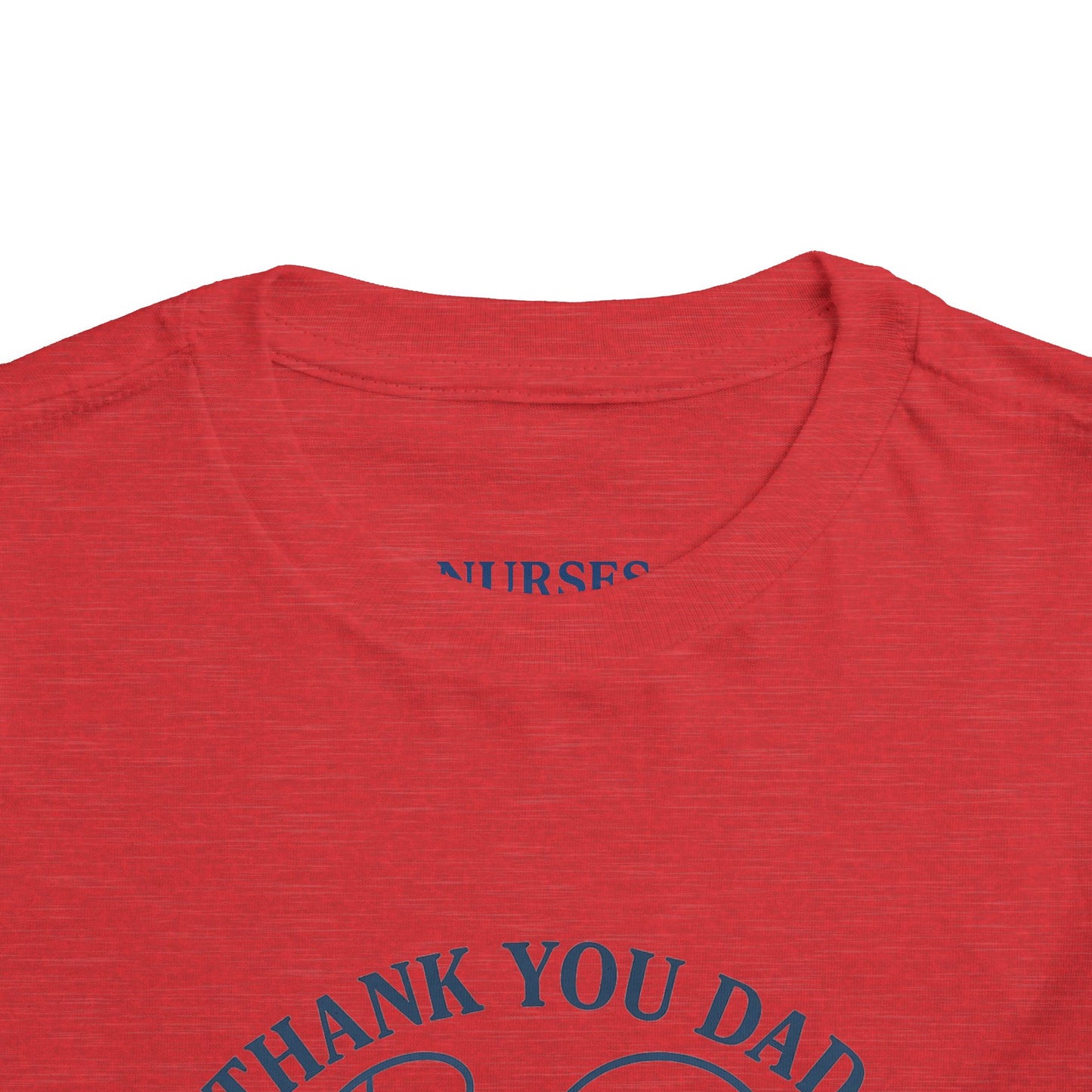 Thank You Dad Toddler Tee, Kids Nurses Appreciation Shirt, Father's Day Gift, Toddler Short Sleeve T-Shirt, Cute Baby Tee
