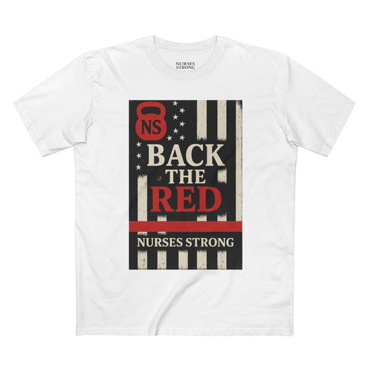 Back the Red Nurses Strong Tee
